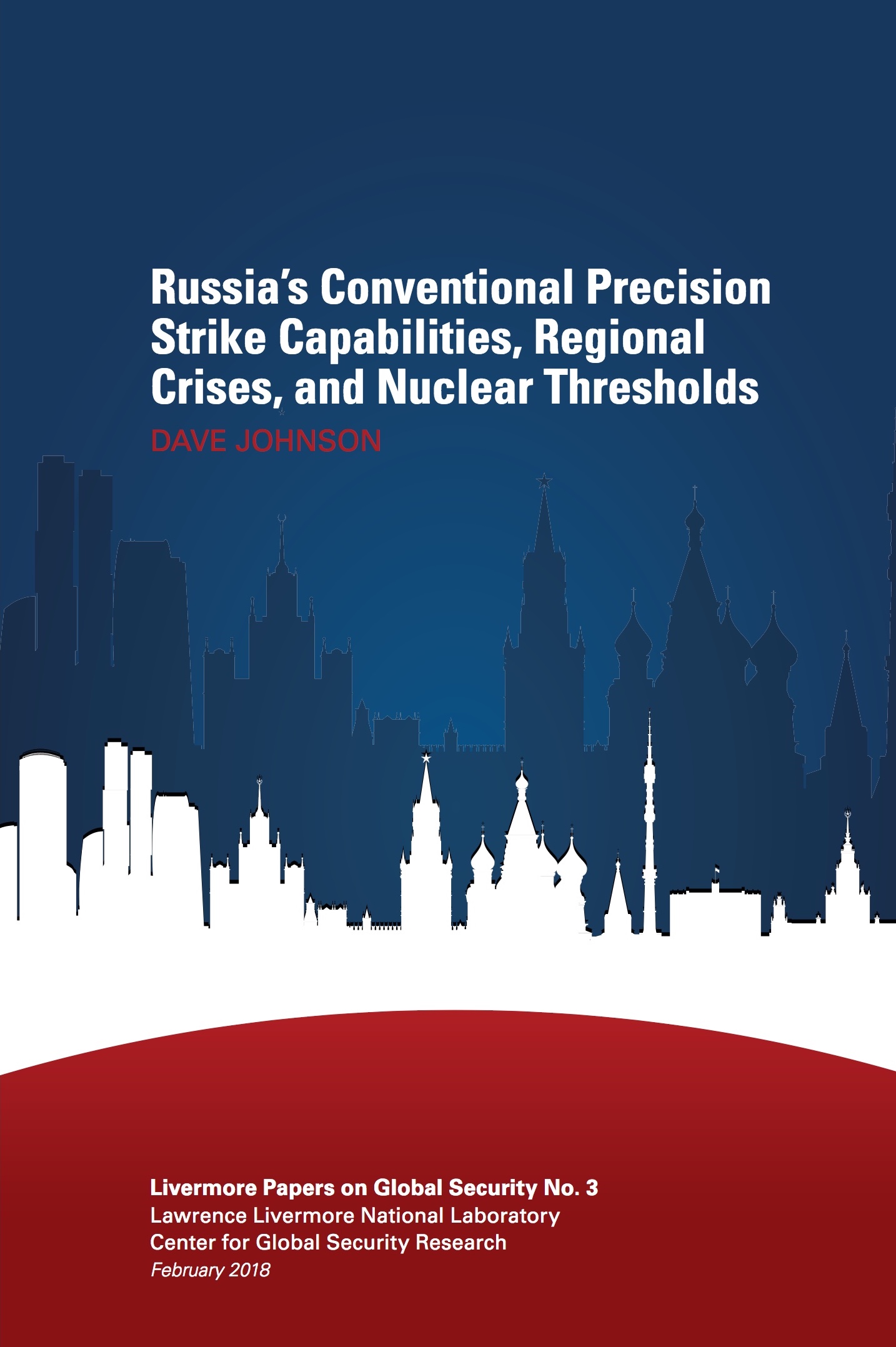 Russia's Conventional Precision Strike Capabilities,                                 Regional Crises, and Nuclear Thresholds