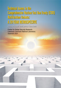 Technical Issues in the Comprehensive Nuclear Test Ban Treaty (CTBT) Ratification Debate: A 20-Year Retrospective, cover