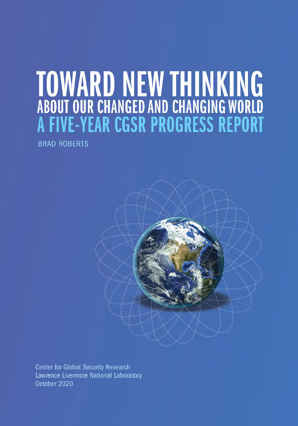Toward New Thinking About Our Changed and Changing World: A Five-Year CGSR Progress Report, cover